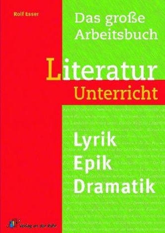 Das große Arbeitsbuch Literaturunterricht Das große Arbeitsbuch Literaturunterricht