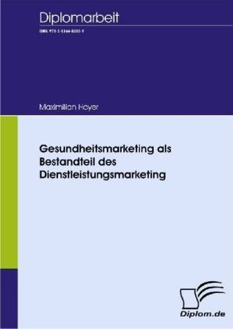 Gesundheitsmarketing als Bestandteil des Dienstleistungsmarketing