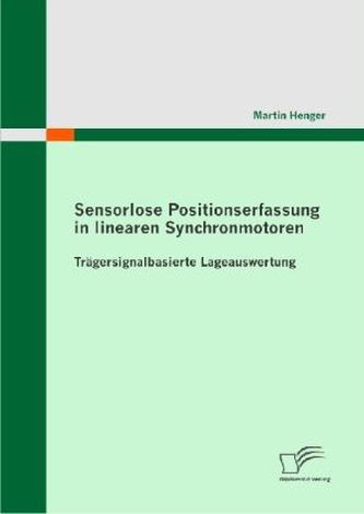 Sensorlose Positionserfassung in linearen Synchronmotoren
