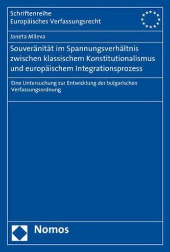 Souveränität im Spannungsverhältnis zwischen klassischem Konstitutionalismus und europäischem Integrationsprozess
