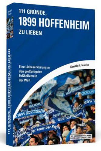 111 Gründe, 1899 Hoffenheim zu lieben 111 Gründe, 1899 Hoffenheim zu lieben