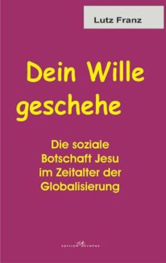 Dein Wille geschehe