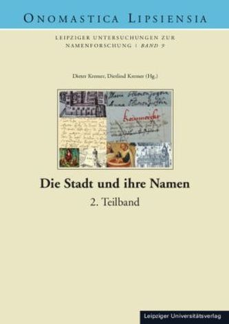 Die Stadt und ihre Namen. Bd.2 Die Stadt und ihre Namen. Bd.2