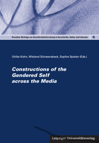 Constructions of the Gendered Self across the Media Constructions of the Gendered Self across the Media