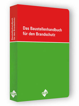 Das Baustellenhandbuch für den Brandschutz