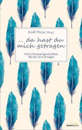 ... da hast du mich getragen
