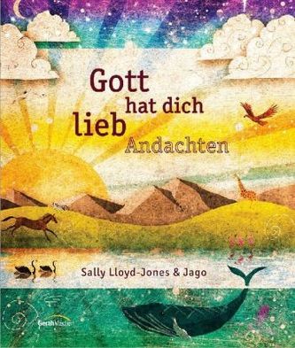 Gott hat dich lieb - Andachten Gott hat dich lieb - Andachten