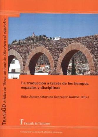 La traducción a través de los tiempos, espacios y disciplinas