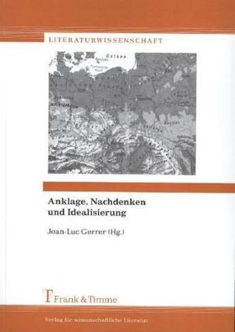 Anklage, Nachdenken und Idealisierung