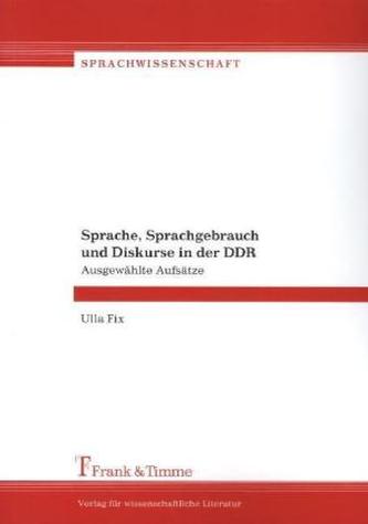 Sprache, Sprachgebrauch und Diskurse in der DDR