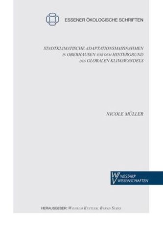 Stadtklimatische Adaptationsmaßnahmen in Oberhausen vor dem Hintergrund des globalen Klimawandels
