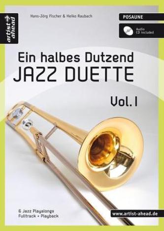 Ein halbes Dutzend Jazz Duette, Posaune, m. Audio-CD. Vol.1