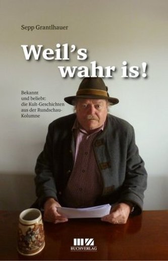 Weil's wahr is!
