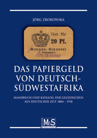 Das Papiergeld von Deutsch-Südwestafrika