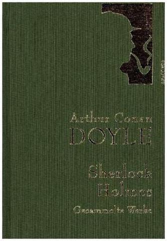 Sherlock Holmes - Gesammelte Werke - Doyle, Arthur Conan