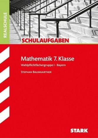 Mathematik 7. Klasse, Wahlpflichtfächergruppe I, Bayern