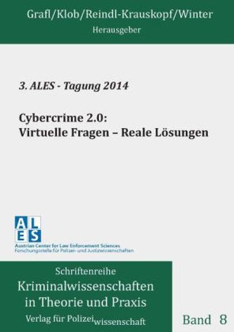 3. ALES - Tagung 2014: Cybercrime 2.0: Virtuelle Fragen - Reale Lösungen