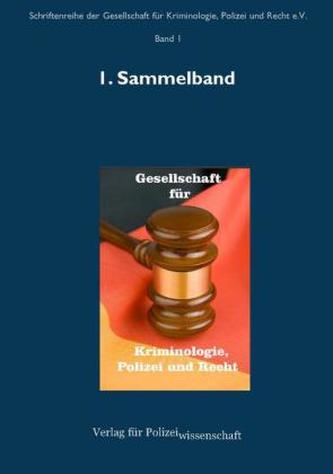 Schriftenreihe der Gesellschaft für Kriminologie, Polizei und Recht e.V.. Bd.1