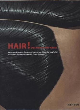 Hair! Das Haar in der Kunst