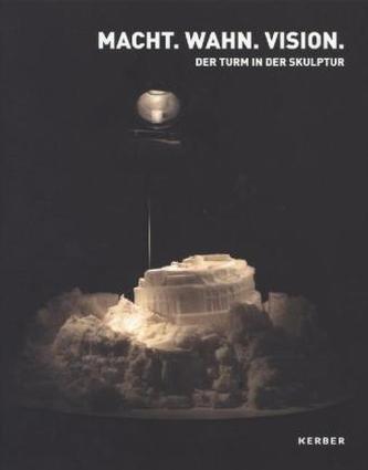 Macht. Wahn. Vision.