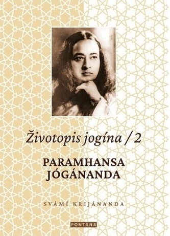 Životopis jogína 2 - Paramahansa Jógánanda