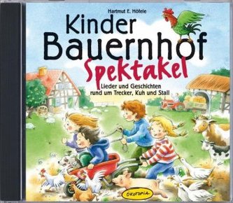 Kinder-Bauernhof-Spektakel, 1 Audio-CD