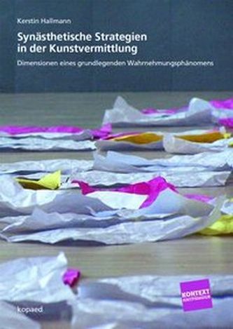Synästhetische Strategien in der Kunstvermittlung