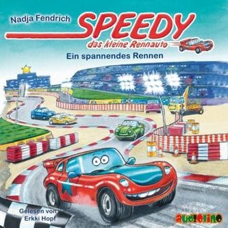 Speedy, das kleine Rennauto - Ein spannendes Rennen, 1 Audio-CD