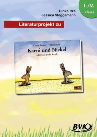 Literaturprojekt zu 'Karni und Nickel oder Der große Krach'