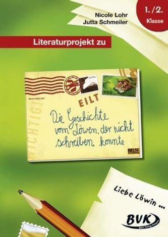 Literaturprojekt zu 'Die Geschichte vom Löwen, der nicht schreiben konnte'
