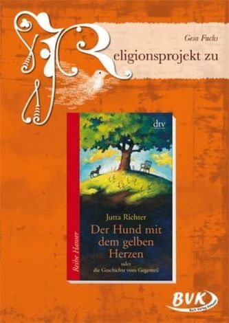 Religionsprojekt zu 'Der Hund mit dem gelben Herzen'