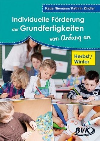 Individuelle Förderung der Grundfertigkeiten von Anfang an - Herbst/Winter