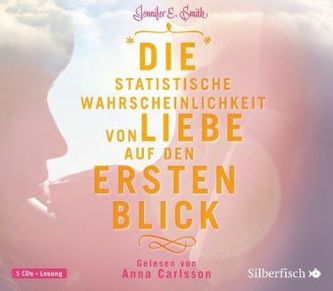 Die statistische Wahrscheinlichkeit von Liebe auf den ersten Blick, 5 Audio-CDs Die statistische Wahrscheinlichkeit von Liebe auf den ersten Blick, 5 Audio-CDs