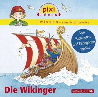 Pixi Wissen - Die Wikinger, 1 Audio-CD Pixi Wissen - Die Wikinger, 1 Audio-CD