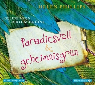 Paradiesvoll und geheimnisgrün, 4 Audio-CDs Paradiesvoll und geheimnisgrün, 4 Audio-CDs