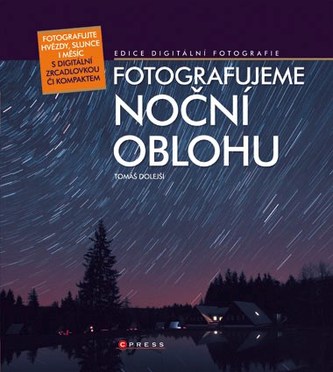 Fotografujeme noční oblohu (Tomáš Dolejší, 2008)