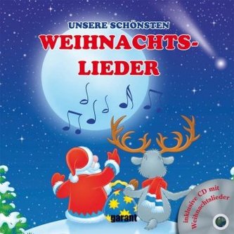 Unsere schönsten Weihnachtslieder, m. Audio-CD