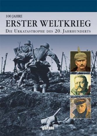 100 Jahre: Erster Weltkrieg