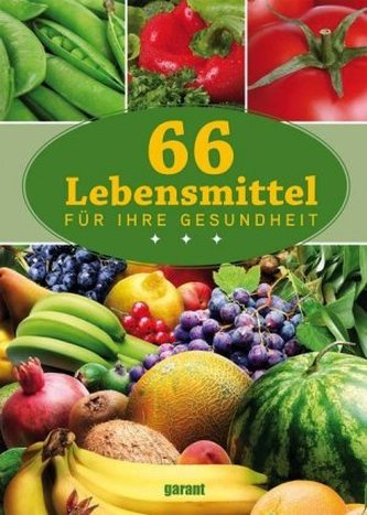 66 Lebensmittel für ihre Gesundheit