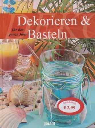 Dekorieren & Basteln für das ganze Jahr