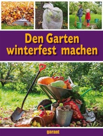 Den Garten winterfest machen