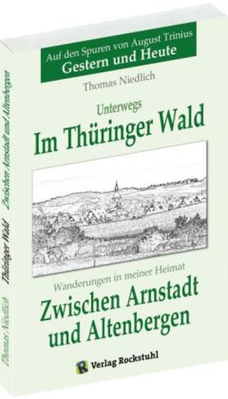 Zwischen Arnstadt und Altenbergen - Wanderungen in meiner Heimat