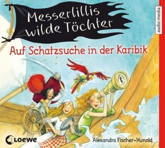 Messerlillis wilde Töchter - Auf Schatzsuche in der Karibik, 2 Audio-CDs