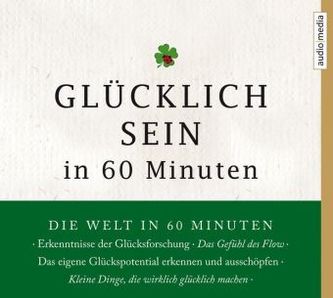 Glücklich sein in 60 Minuten, 1 Audio-CD