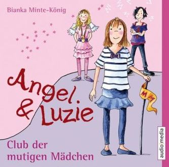 Angel und Luzie - Club der mutigen Mädchen, 2 Audio-CDs