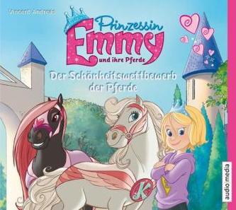 Prinzessin Emmy und ihre Pferde - Der Schönheitswettbewerb der Pferde, 2 Audio-CDs