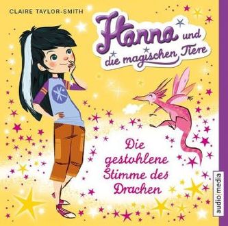 Hanna und die magischen Tiere - Die gestohlene Stimme des Drachen, 1 Audio-CD