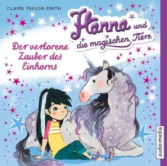 Hanna und die magischen Tiere - Der verlorene Zauber des Einhorns, 1 Audio-CD