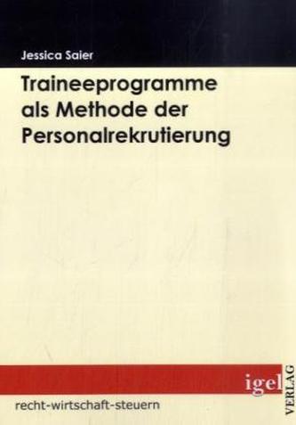 Traineeprogramme als Methode der Personalrekrutierung