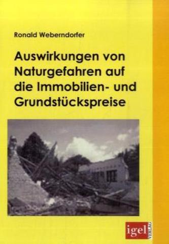 Auswirkungen von Naturgefahren auf die Immobilien- und Grundstückspreise